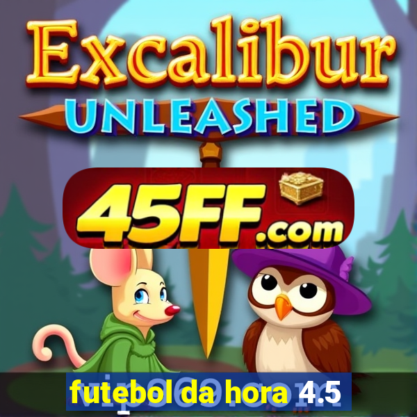 futebol da hora 4.5